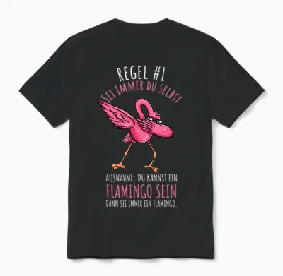 Flamingo Sei Immer Du Selbst Lustiges Flamingo T-Shirt, Black Unisex T-Shirt - Black