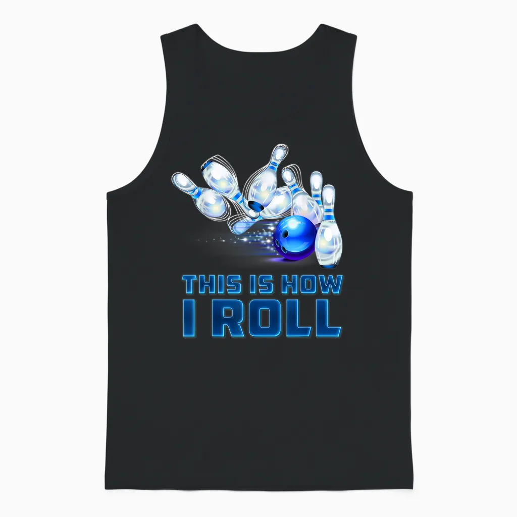 This Is How I Roll Bowling Unisex Tank Top in Black