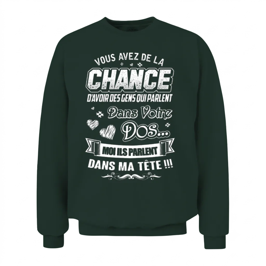 You Are Lucky to Have People Who Speak Unisex Sweatshirt - Forest