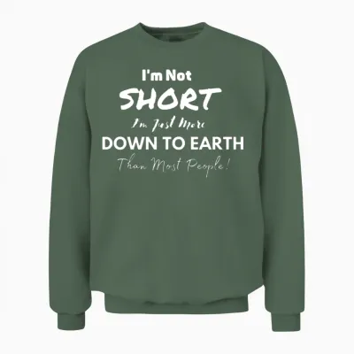 Funny Gift Funny Saying Unisex Sweatshirt - Military Green