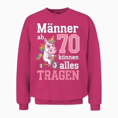 Männer Ab 70 Können Alles Tragen 70. Geburtstag Spruch Humor Unisex Sweatshirt - Heliconia