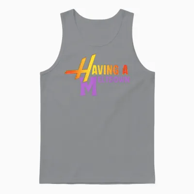 Having a Meltdown Shirt Funny Retro Having a Meltdown Quote Unisex Tank Top - Sport Grey