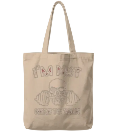Bodybuilding Gym I'm Not Here to Talk Tote Bags - Natural