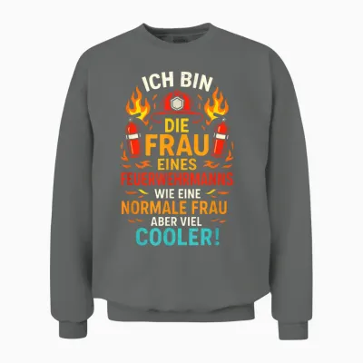 T-Shirt with German Text "ich Bin Die Frau Eines Feuerwehrmanns Wie Eine Feuerwehr Unisex Sweatshirt - Graphite Heather