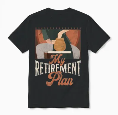 Pottery Ceramics Artist Retired My Unisex T-Shirt - Black