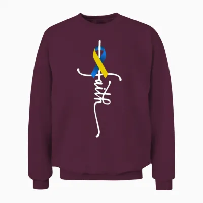 Down Syndrome Faith Down Syndrome Awareness Gifts Unisex Sweatshirt - Maroon