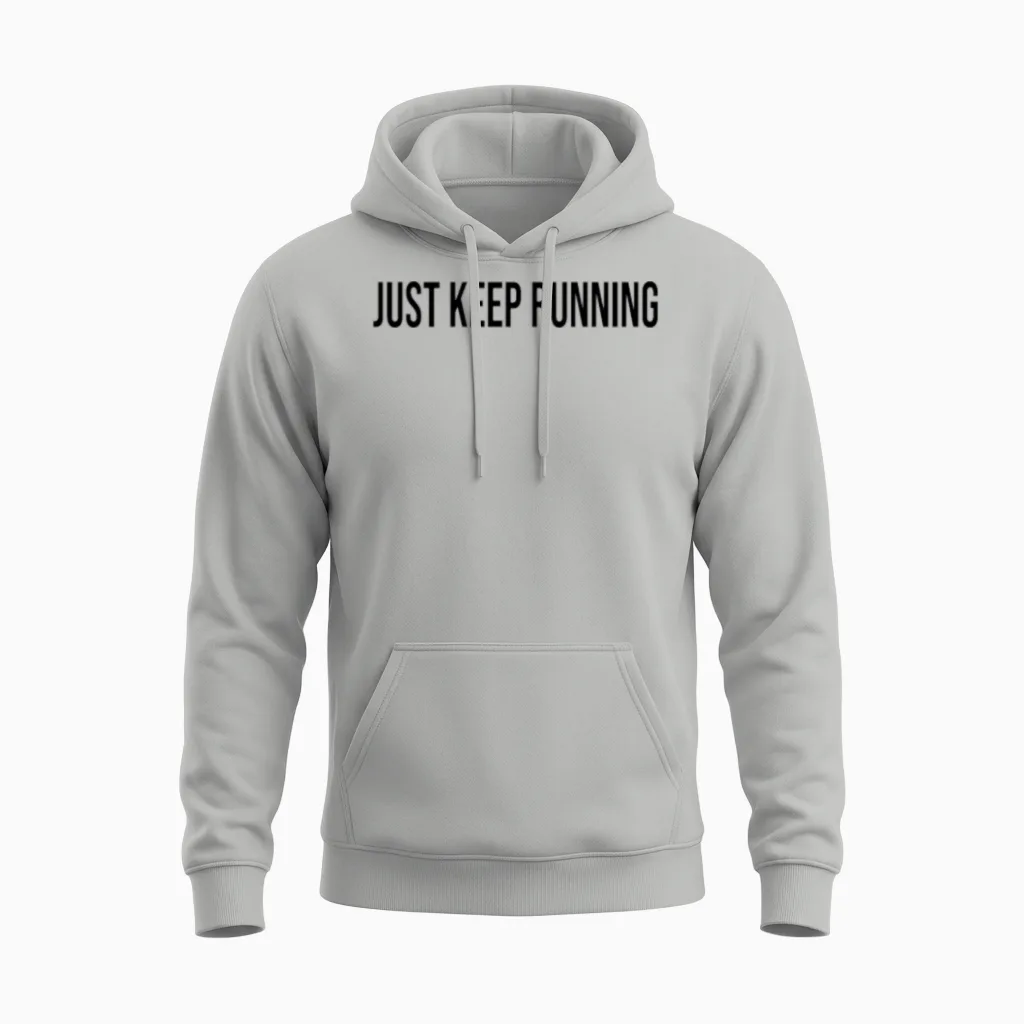 Just Keep Running (short Quotes) Unisex Hoodie in Ash