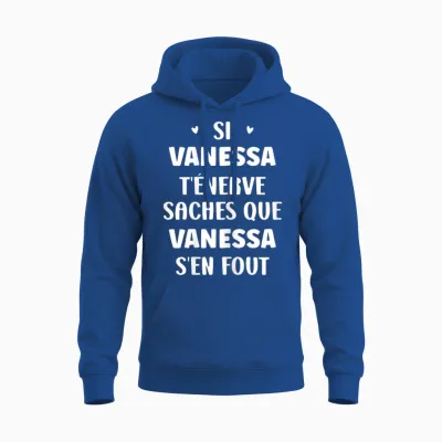 Nom Si Vanessa T'énerve Humour Vanessa Unisex Hoodie - Royal