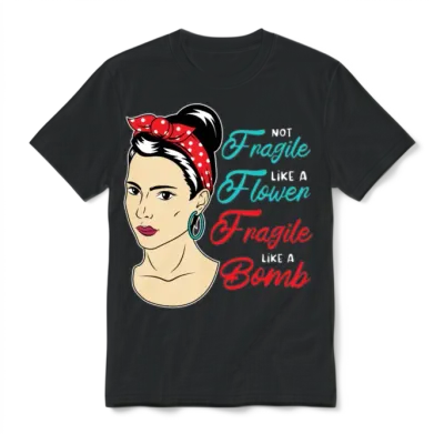 Not Fragile Like a Flower Fragile Like a Bomb Femi Unisex T-Shirt - Black