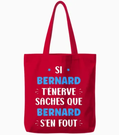 Name Si Bernard T'énerve Humour First Name Bernard T-Shirt, Black, S Tote Bags - Red
