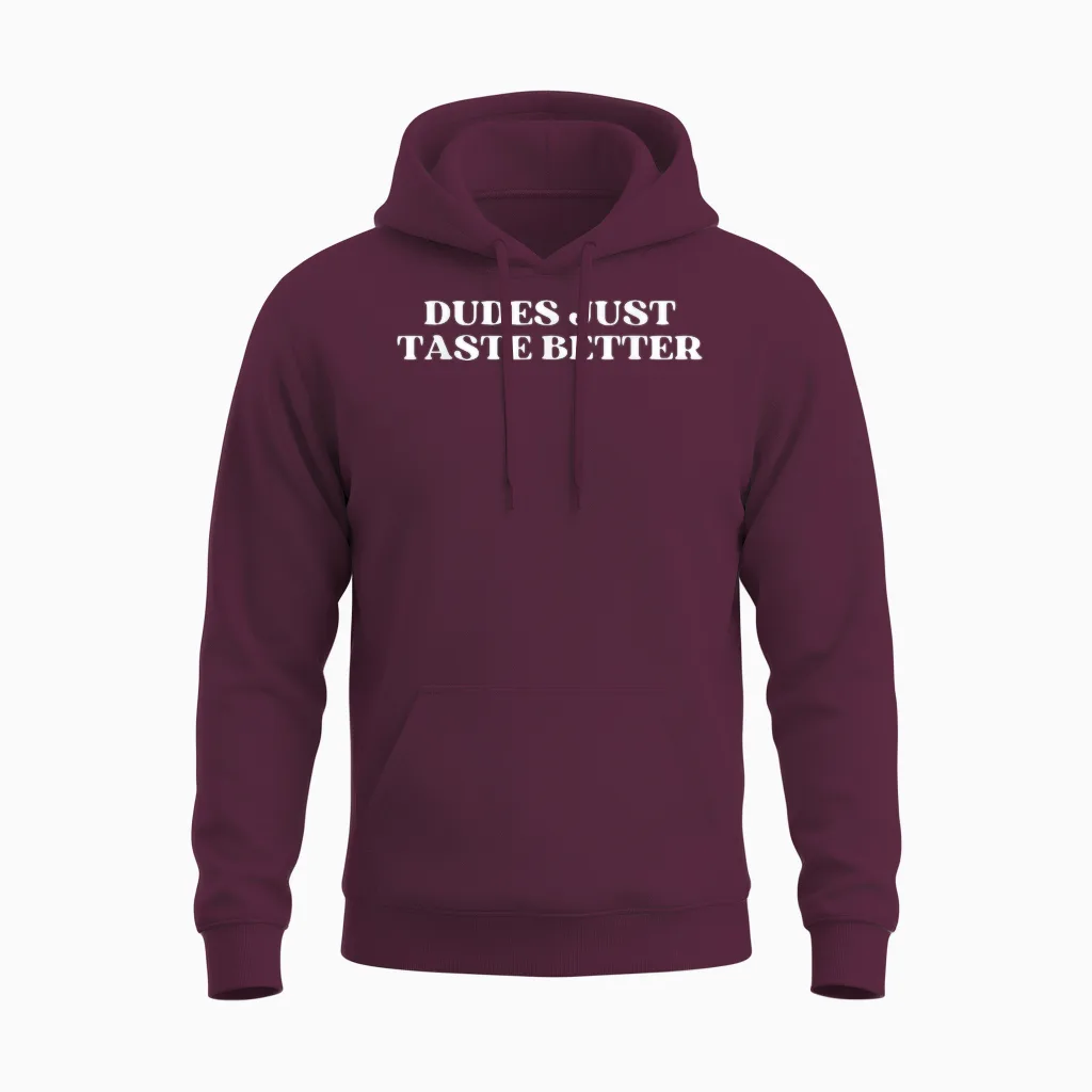 Dudes Just Taste Better Funny Gay Pride Unisex Hoodie in Maroon