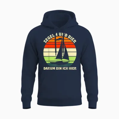 Segeln Und Bier Darum Bin Ich Hier Segel Boot Segler Unisex Hoodie - Navy