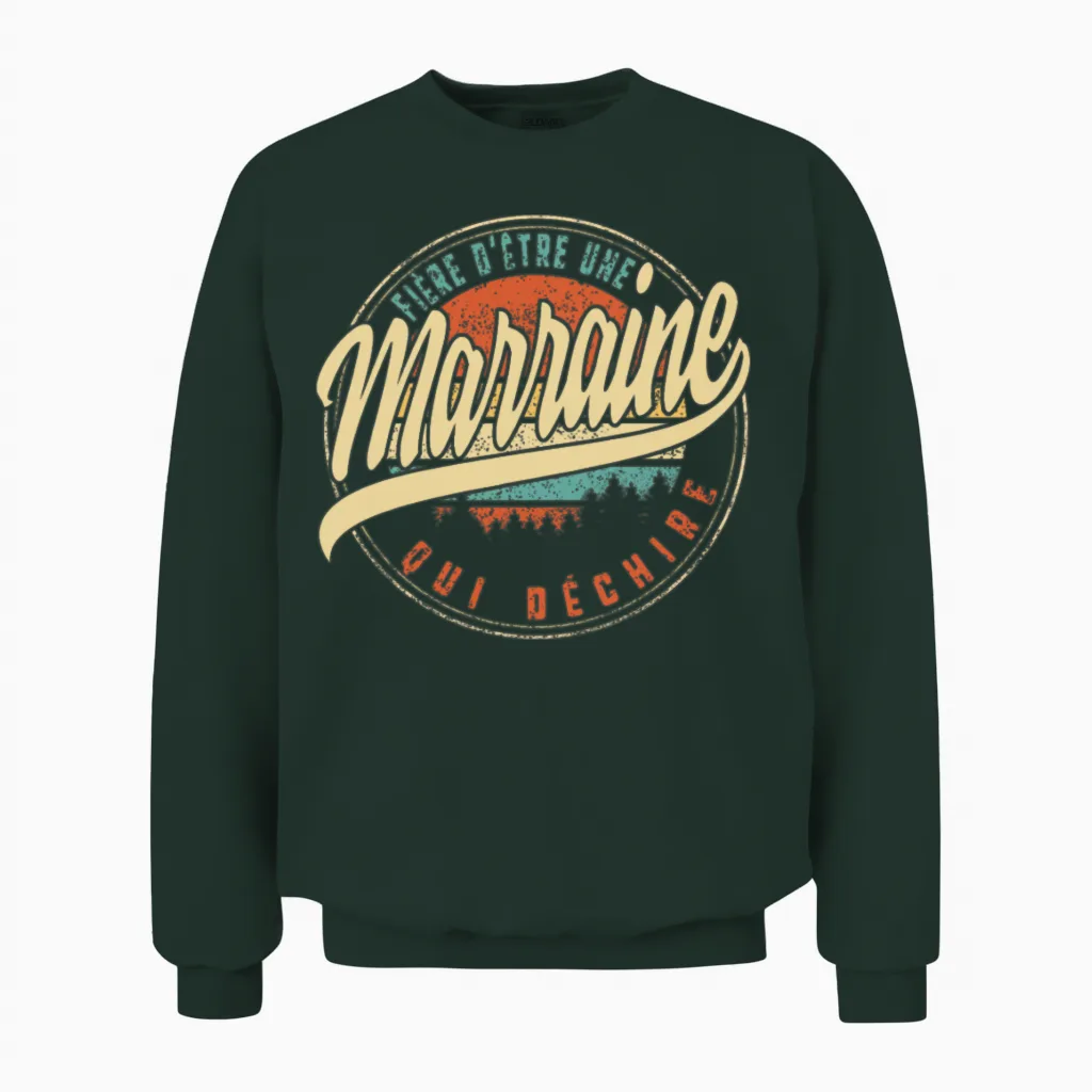 Fière D'être Une Marraine Qui Déchire Humour T Unisex Sweatshirt in Forest