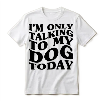 Only Talking to My Dog Funny Dog Owner Unisex T-Shirt - White