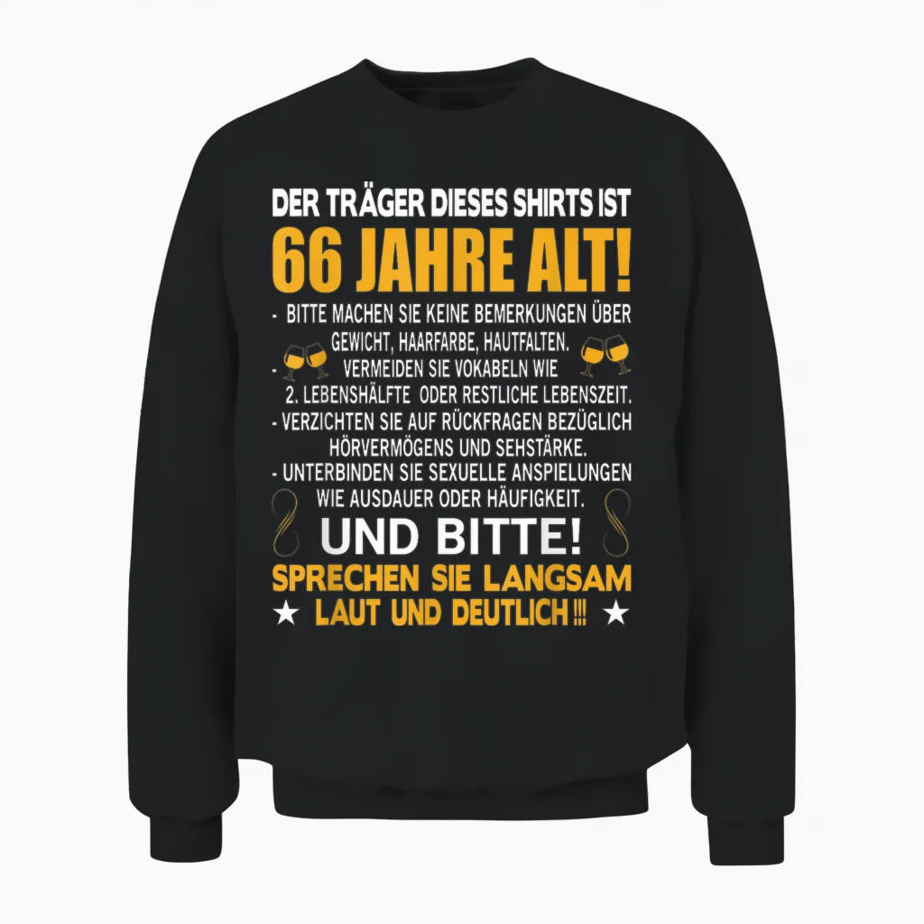 Der Träger Dieses Shirts Ist 66 Jahre Alt 66. Geburtstag Unisex Sweatshirt in Black