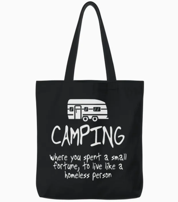 Camping - Live Like a Homeless - Funny Camping Tote Bags in Black
