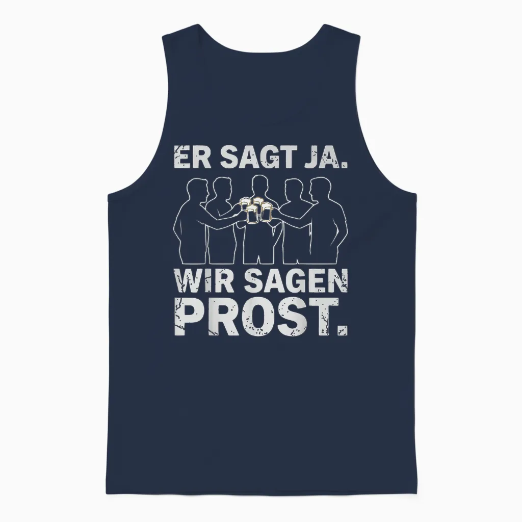 Er Sagt Ja Wir Sagen Prost Jga Team Bräutigam Party Fun Unisex Tank Top in Navy