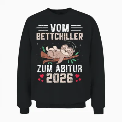 Abiturient Vom Bettchiller Zum Abitur 2026 Lustig Abi 2026 Unisex Sweatshirt - Black