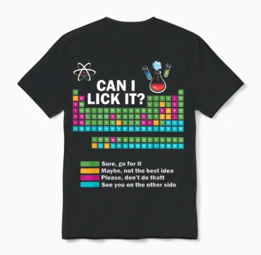 Can I Lick It Funny Chemistry Periodic Table of Elements Unisex T-Shirt in Black