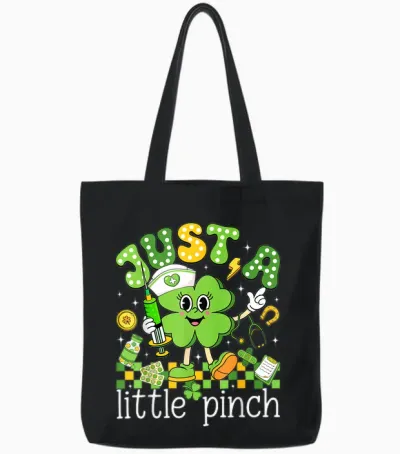 Just a Little Pinch Shamrock Nurse St Patricks Day Women Tote Bags - Black