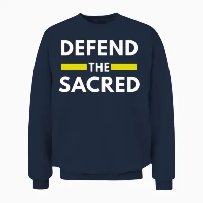 Defend the Sacred Unisex Sweatshirt - Navy