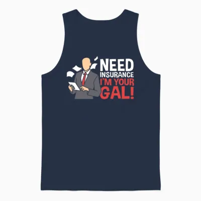 Need Insurance I'm Your Gal Funny Insurance Broker Unisex Tank Top - Navy