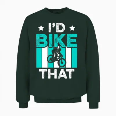 Mountain Biking Id Bike That Unisex Sweatshirt - Forest