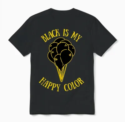 Black Is My Happy Color Unisex T-Shirt - Black