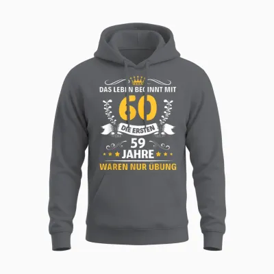 T-Shirt with "das Leben Beginnmit 60 Mann Frau Endlich 60th Birthday" [german Language], Black, S Unisex Hoodie - Charcoal