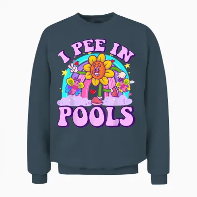 I Pee in Pools Funny Embarrassing Dirty Adult Humour Women's T-Shirt, Black, S Unisex Sweatshirt - Dark Heather
