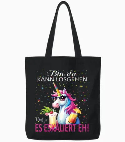 Unicorn Bin Da Kann Losgehen Und Ja Es Escaliert Eh Costume T-Shirt, Black, S Tote Bags - Black