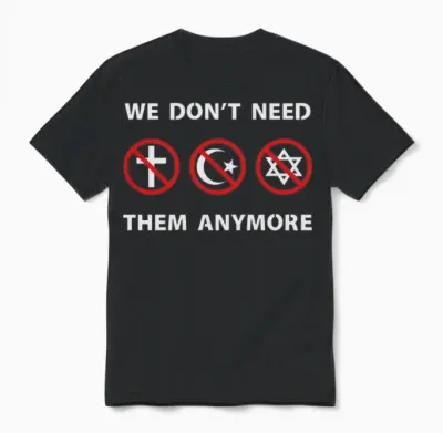 We Don't Need Religion Anymore Unisex T-Shirt - Black