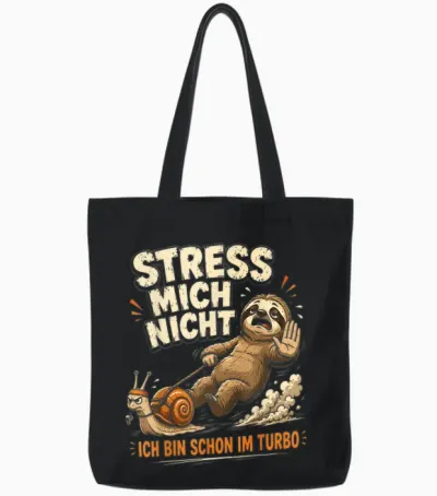 Faultier Nicht Hetzen Lustiger Humor Spruch Sarkasmus Ironie Tote Bags - Black