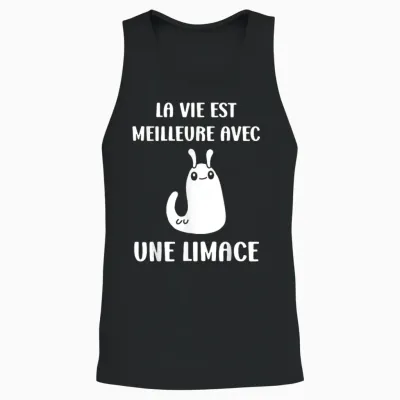 Humour Limaces Insecte La Vie Est Meilleure Avec Une Limace Unisex Tank Top - Black