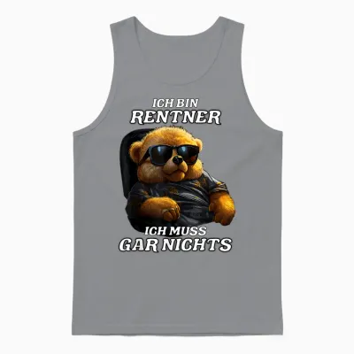 T-Shirt with German Text "ich Bin Rentner Ich Muss Gar Nicht" [german Language, Black Unisex Tank Top - Sport Grey