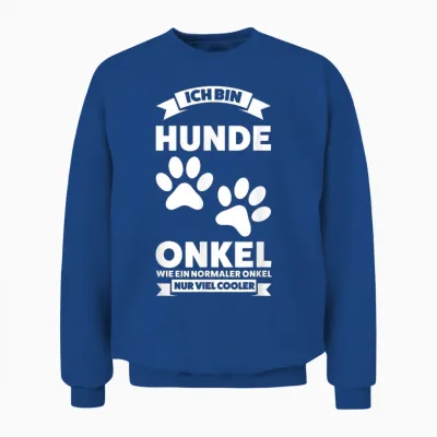 Rich Bin Hunde Onkel Frau Ein Normaler Hund Onkel Unisex Sweatshirt - Royal
