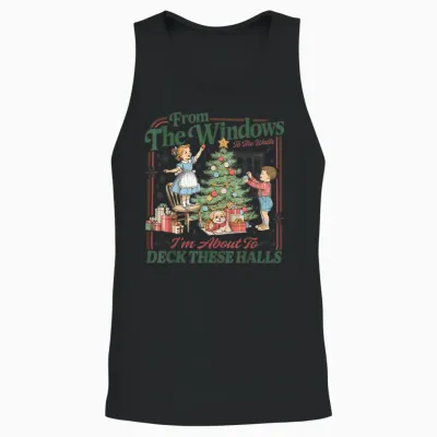 From the Windows to Walls I'm About Deck These Halls Xmas Unisex Tank Top - Black