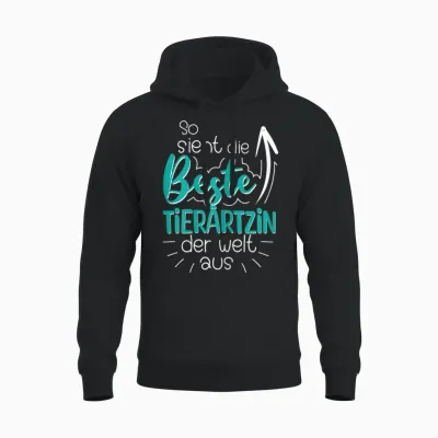 Damen So Sieht Die Beste Tierärztin Der Welt Aus Veterinärin Unisex Hoodie - Black