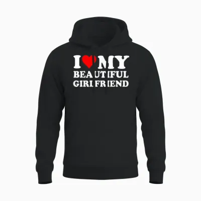 Funny I Love My Beautiful Girlfriend I Heart My Beautiful Gf Unisex Hoodie - Black