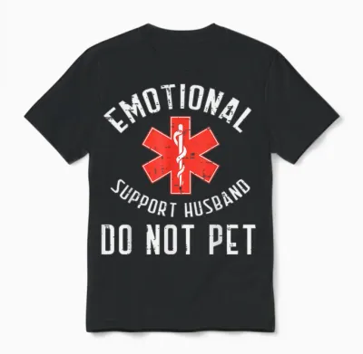Emotional Support Husband Do Not Pet Funny Fathers Day Men Unisex T-Shirt - Black