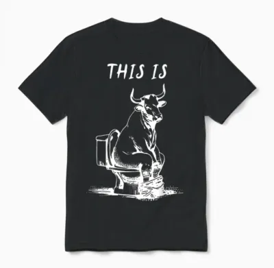 This Is Bullsht Funny Cow Toilet Humorous Design Men Women Unisex T-Shirt - Black