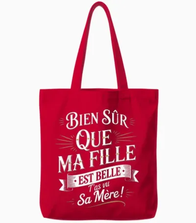 Sure That My Daughter Is Beautiful You Saw Her Mother Gift Idea Tote Bags - Red
