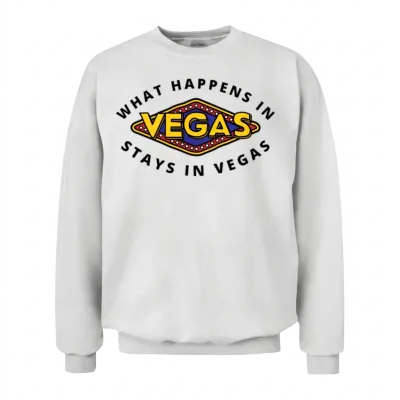 What Happens in Vegas Stays in Vegas Unisex Sweatshirt - White