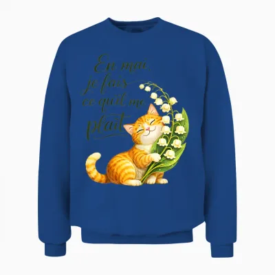 En Mai Je Fais Ce Qu'il Me Plait. Cadeau Femme Chat Muguet Unisex Sweatshirt - Royal