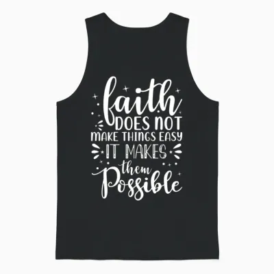 Faith Does Not Make Things Easy It Makes Them Poss Unisex Tank Top - Black