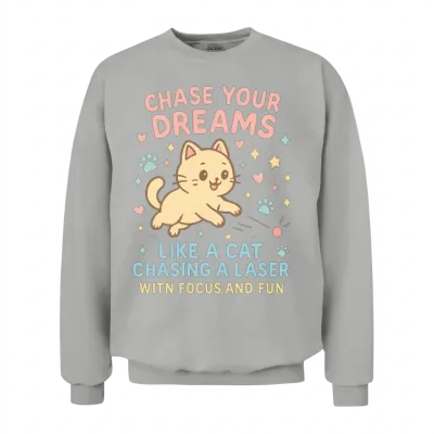Chase Your Dreams Cat Unisex Sweatshirt - Ash