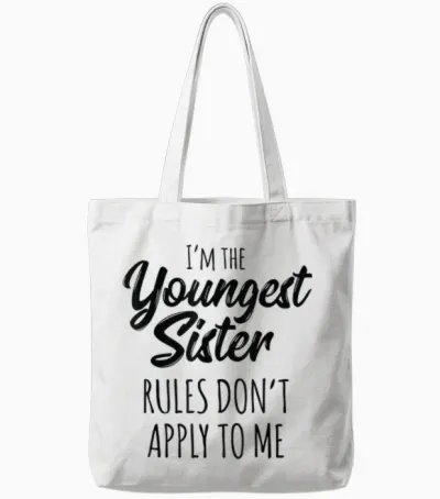 Youngest Sister Shirt Rules Don't Apply to Me Funny Sibling Tote Bags - White