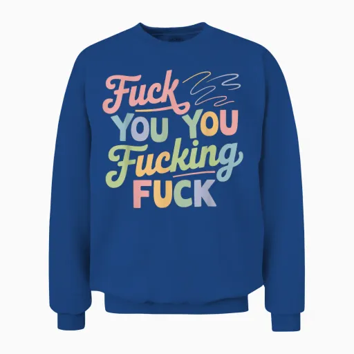 Fick Dich, Du Verdammter Ficker T-Shirt, Black Unisex Sweatshirt - Royal