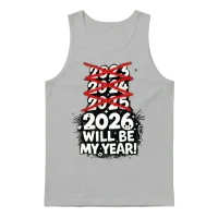 2026 Will Be My Year – 2026 New Year Gift Unisex Tank Top - Ash – 1