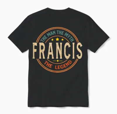 Francis the Man the Myth the Legend Vintage Custom Unisex T-Shirt - Black
